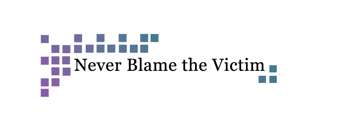 OVAVP - The  Office for Victim Advocacy and Violence Prevention - Never Blame the Victim